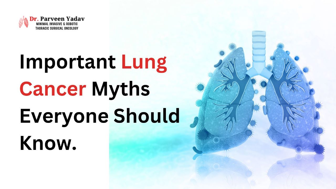 Important Lung Cancer Myths Everyone Should Know