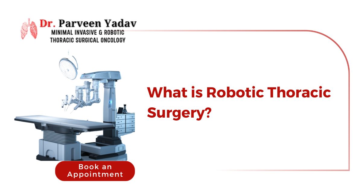Innovative Care: Robotic Thoracic Surgery at Chest Surgery India