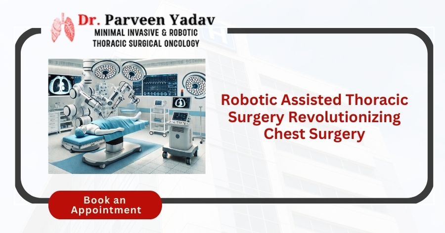 Robotic Assisted Thoracic Surgery Revolutionizing Chest Surgery