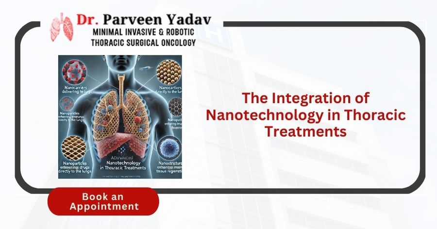 The Integration of Nanotechnology in Thoracic Treatments